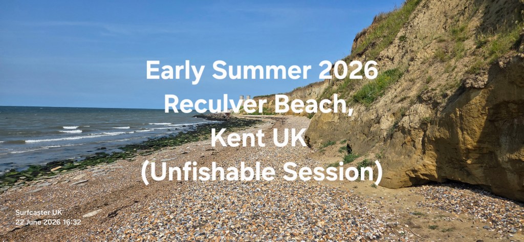 Early Summer 2026 Reculver Beach, Kent UK (Unfishable Session)